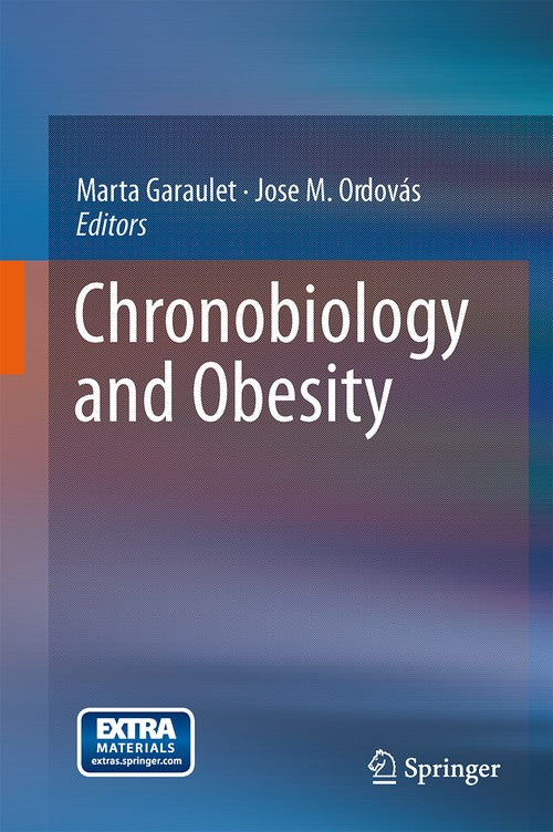 Chronobiology and Obesity by Marta Garaulet ISBN 9781489996305
