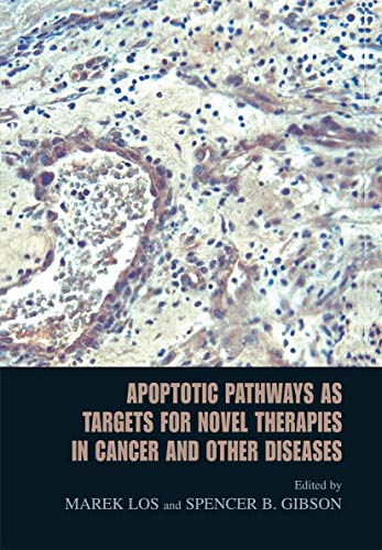 Apoptotic Pathways as Targets for Novel Therapies in Cancer and Other Diseases by Marek Los ISBN 9781489996893