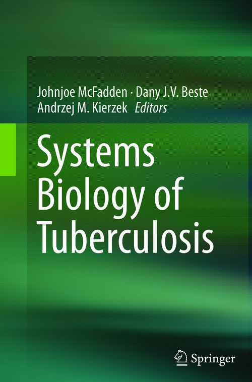 Systems Biology of Tuberculosis by Johnjoe Mcfadden ISBN 9781489997395