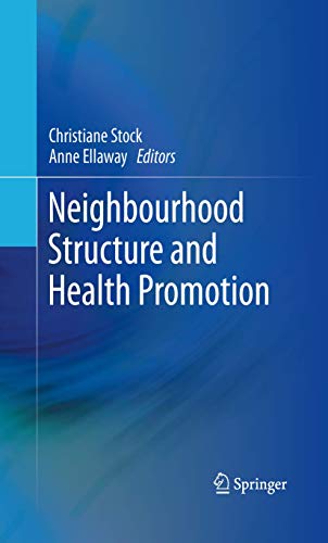 Neighbourhood Structure and Health Promotion by Christiane Stock ISBN 9781489997548
