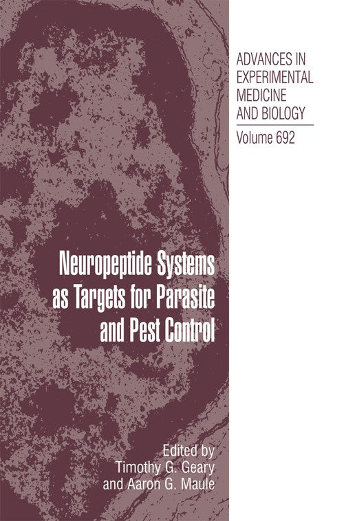 Neuropeptide Systems as Targets for Parasite and Pest Control by Timothy G Geary ISBN 9781489998606