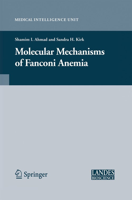 Molecular Mechanisms of Fanconi Anemia by Shamim Ahmad ISBN 9781489998743