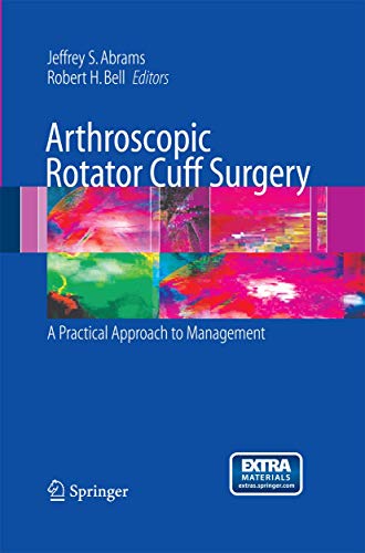 Arthroscopic Rotator Cuff Surgery by Jeffrey S Abrams ISBN 9781489998866