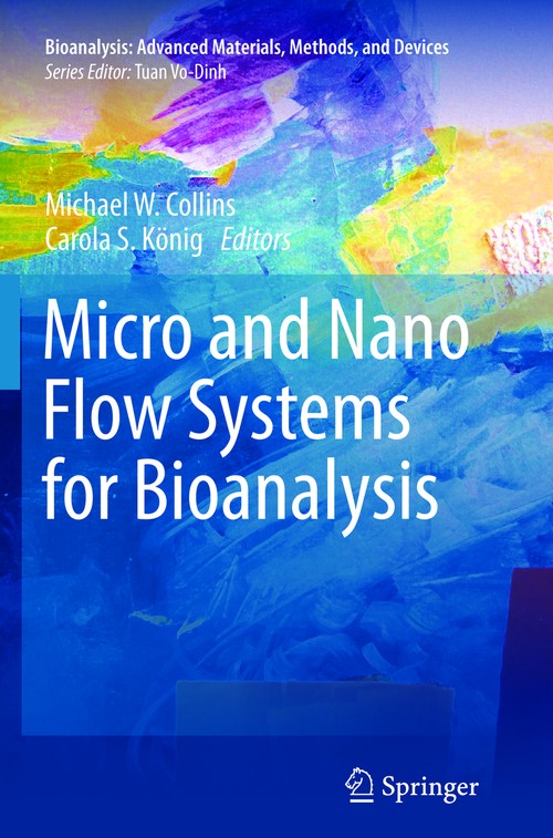 Micro and Nano Flow Systems for Bioanalysis by Michael W Collins ISBN 9781489999351