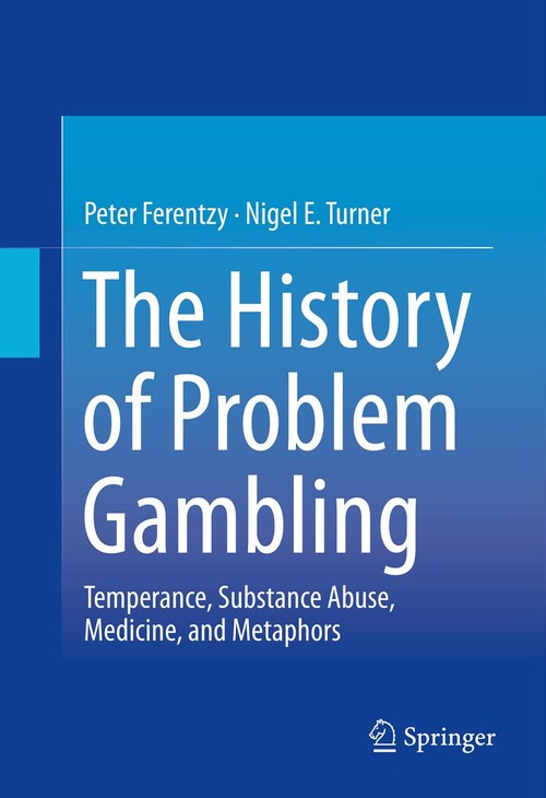 The History of Problem Gambling by Peter Ferentzy ISBN 9781489999498