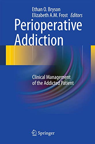 Perioperative Addiction by Ethan O Bryson ISBN 9781489999504