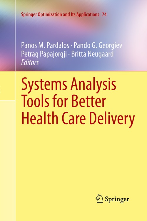 Systems Analysis Tools for Better Health Care Delivery by Panos M Pardalos ISBN 9781489999528