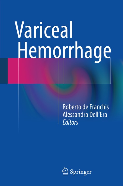 Variceal Hemorrhage by Roberto De Franchis ISBN 9781493900015