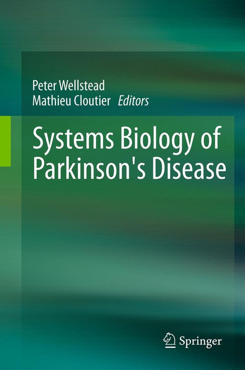 Systems Biology of Parkinson's Disease by Peter Wellstead ISBN 9781493901265