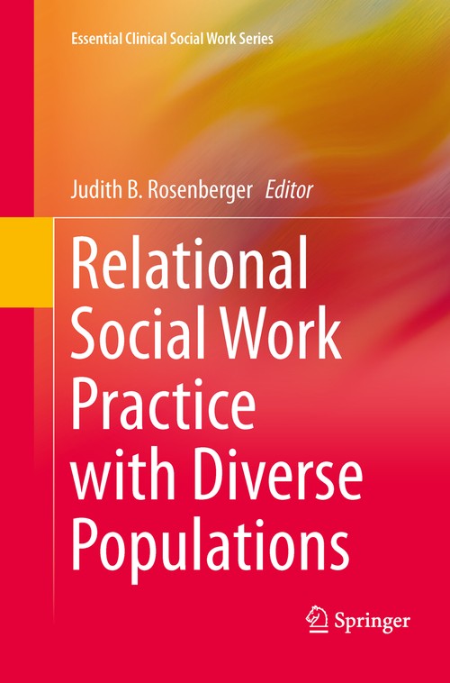 Relational Social Work Practice with Diverse Populations by Judith B Rosenberger