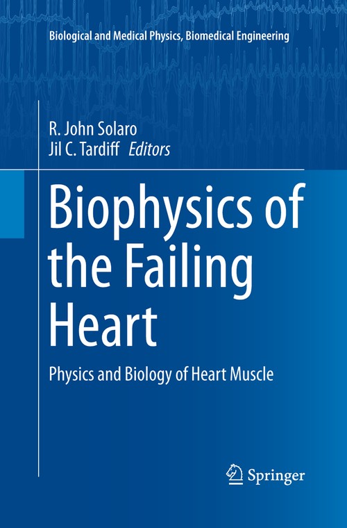 Biophysics of the Failing Heart by R John Solaro