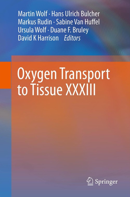 Oxygen Transport to Tissue XXXIII by Martin Wolf ISBN 9781493902187