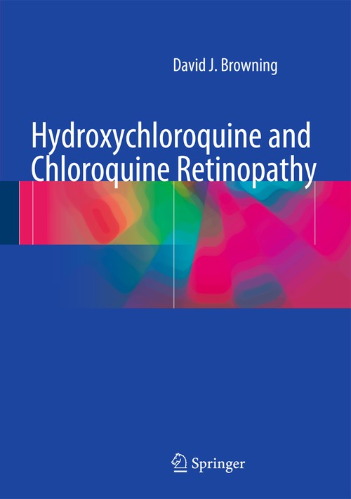 Hydroxychloroquine and Chloroquine Retinopathy by David J Browning ISBN 9781493905966
