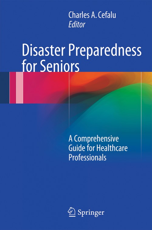 Disaster Preparedness for Seniors by Charles A Cefalu ISBN 9781493906642