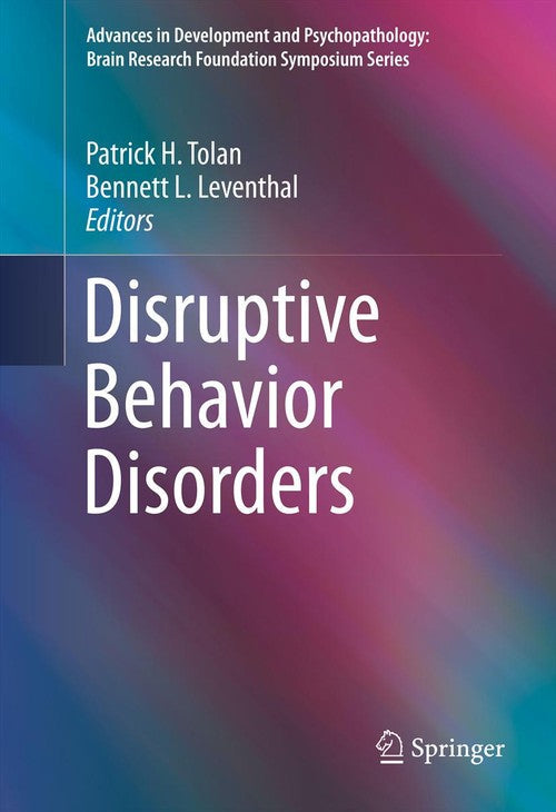 Disruptive Behavior Disorders by Patrick H Tolan ISBN 9781493907502