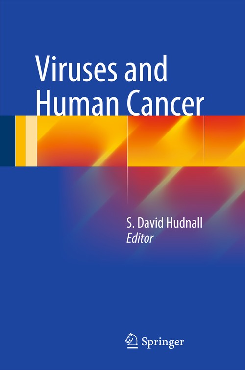 Viruses and Human Cancer by S David Hudnall ISBN 9781493908691