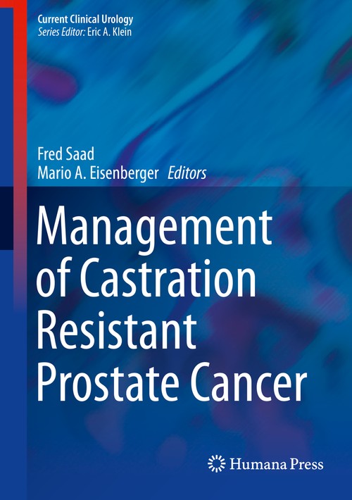 Management of Castration Resistant Prostate Cancer by Fred Saad ISBN 9781493911752