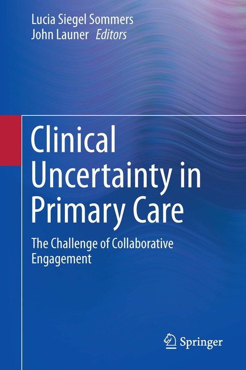 Clinical Uncertainty in Primary Care by Lucia Siegel Sommers ISBN 9781493912759