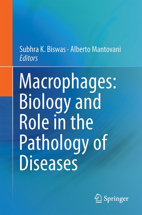 Macrophages: Biology and Role in the Pathology of Diseases by Subhra K Biswas ISBN 9781493913107