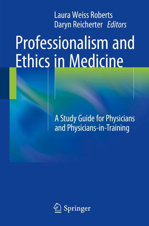 Professionalism and Ethics in Medicine by Laura Weiss Roberts Md Ma ISBN 9781493916856