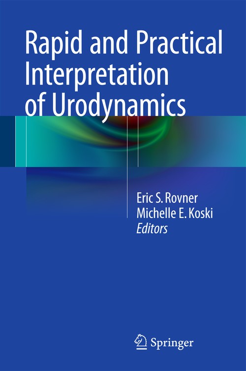 Rapid and Practical Interpretation of Urodynamics by Eric S Rovner ISBN 9781493917631