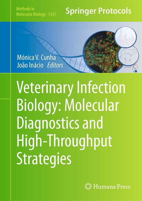 Veterinary Infection Biology: Molecular Diagnostics and High-Throughput Strategies by Mnica Cunha ISBN 9781493920037