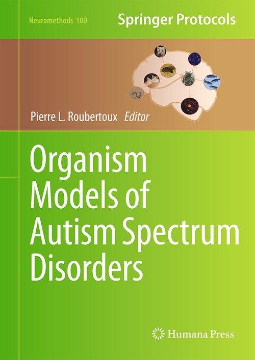 Organism Models of Autism Spectrum Disorders by Pierre L Roubertoux ISBN 9781493922499