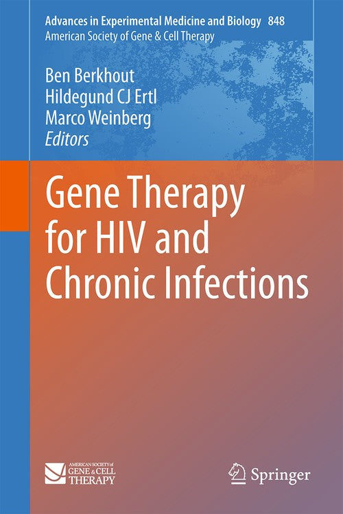 Gene Therapy for HIV and Chronic Infections by Ben Berkhout ISBN 9781493924318