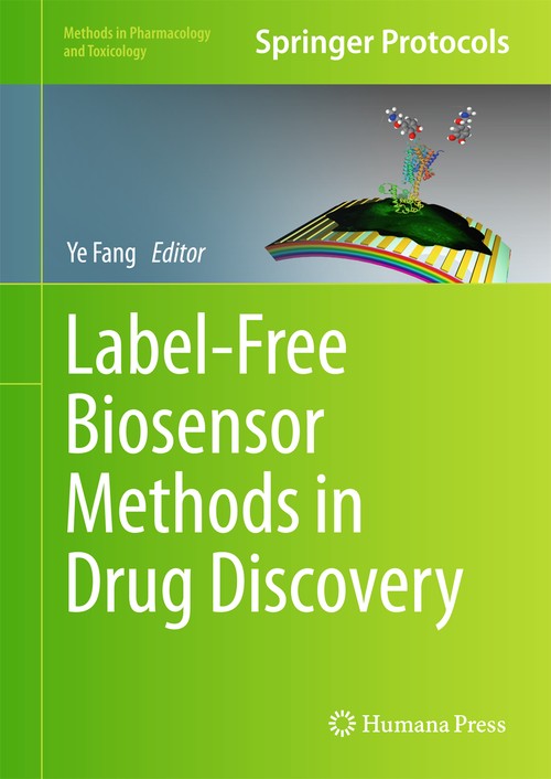 Label-Free Biosensor Methods in Drug Discovery by Ye Fang 9781493926169