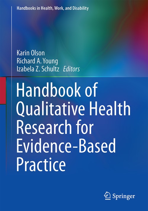 Handbook of Qualitative Health Research for Evidence-Based Practice by Karin Olson