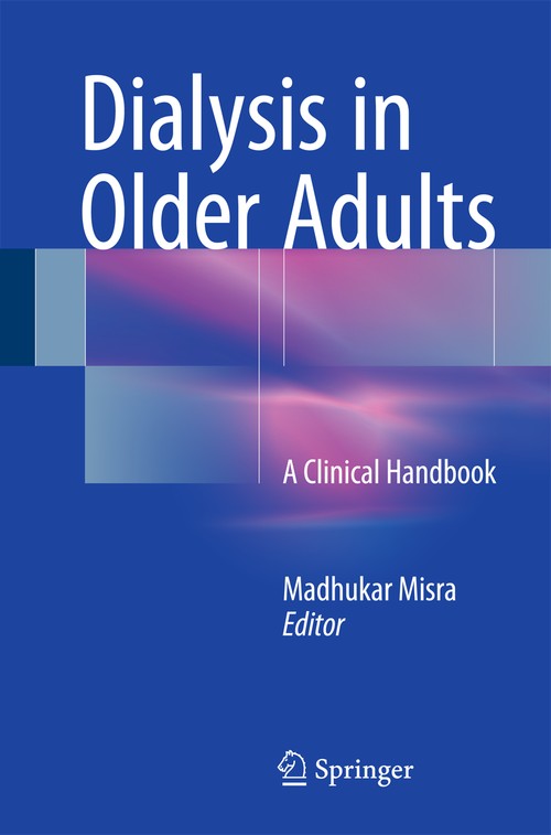 Dialysis in Older Adults by Madhukar Misra ISBN 9781493933181