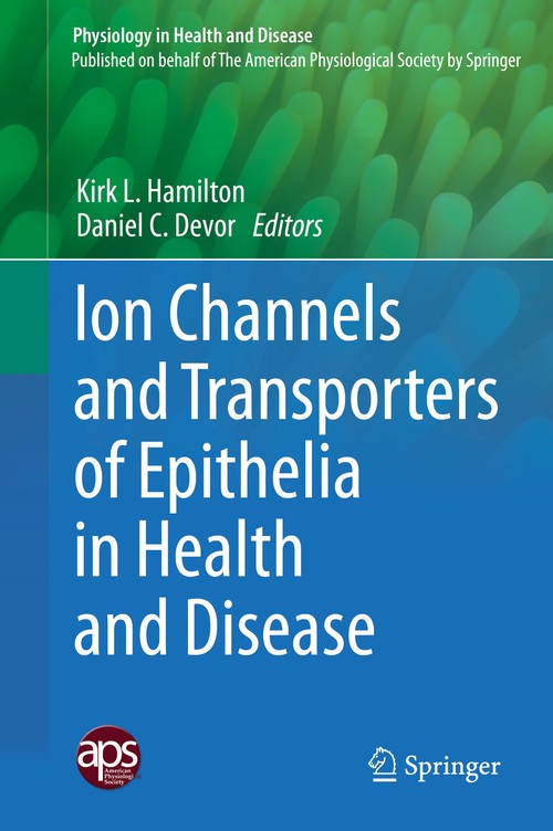 Ion Channels and Transporters of Epithelia in Health and Disease by Kirk L Hamilton ISBN 9781493933648