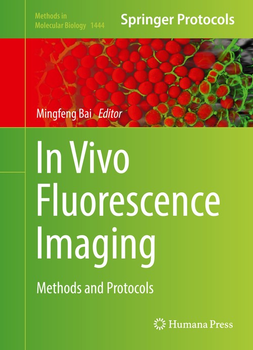 In Vivo Fluorescence Imaging by Mingfeng Bai 9781493937196