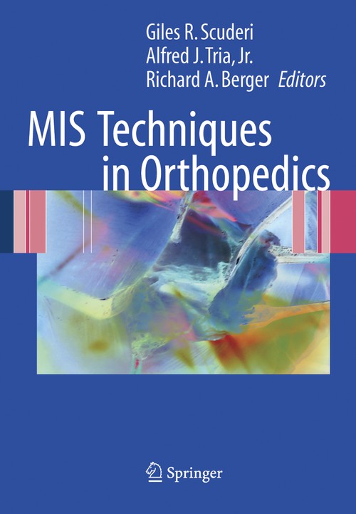 MIS Techniques in Orthopedics by Giles R Scuderi Md ISBN 9781493938490
