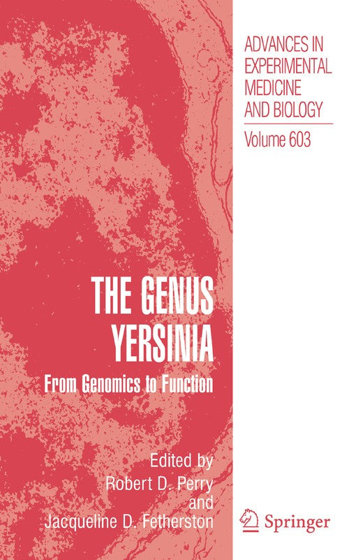 The Genus Yersinia: by Robert D Perry ISBN 9781493938919