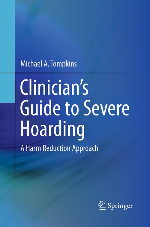 Clinician's Guide to Severe Hoarding by Michael A Tompkins ISBN 9781493939107