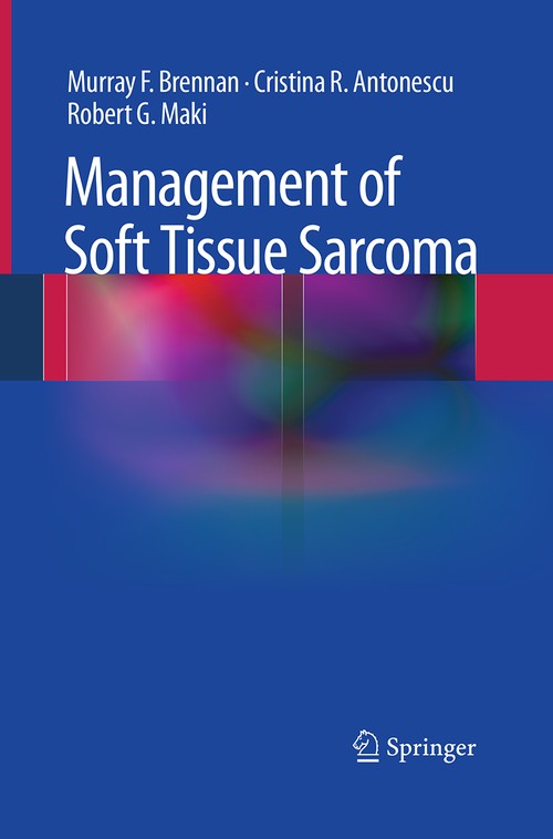 Management of Soft Tissue Sarcoma by Murray F Brennan ISBN 9781493939237