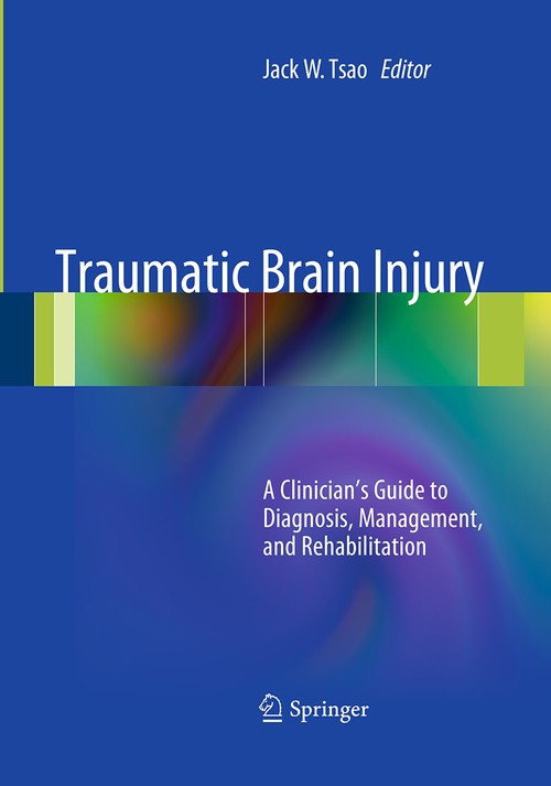 Traumatic Brain Injury by Jack W Tsao ISBN 9781493939688