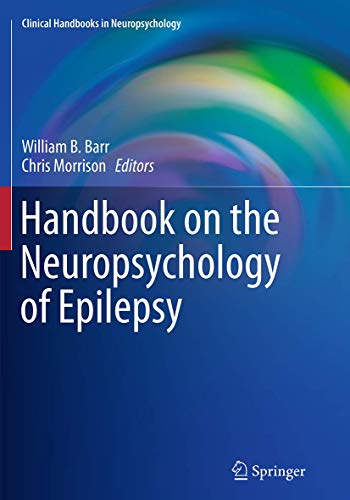 Handbook on the Neuropsychology of Epilepsy by William B Barr ISBN 9781493939770