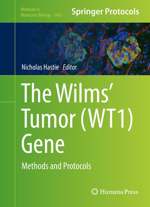 The Wilms' Tumor (WT1) Gene by Nicholas Hastie ISBN 9781493940219