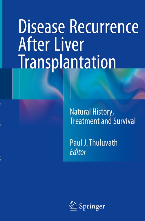 Disease Recurrence After Liver Transplantation by Paul J Thuluvath ISBN 9781493941377