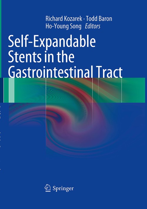 Self-Expandable Stents in the Gastrointestinal Tract by Richard Kozarek ISBN 9781493941520