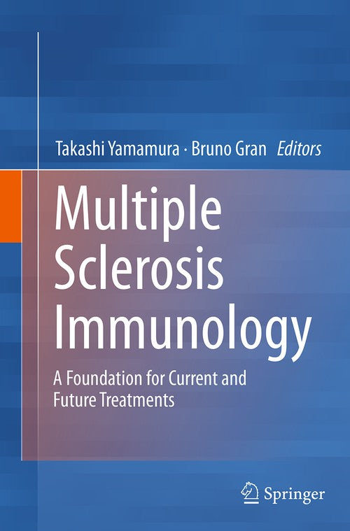Multiple Sclerosis Immunology by Takashi Yamamura ISBN 9781493942015