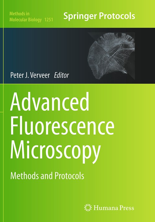 Advanced Fluorescence Microscopy by Peter J Verveer 9781493942527