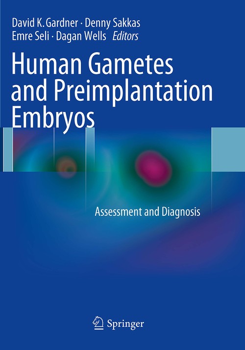 Human Gametes and Preimplantation Embryos by David K Gardner ISBN 9781493942688