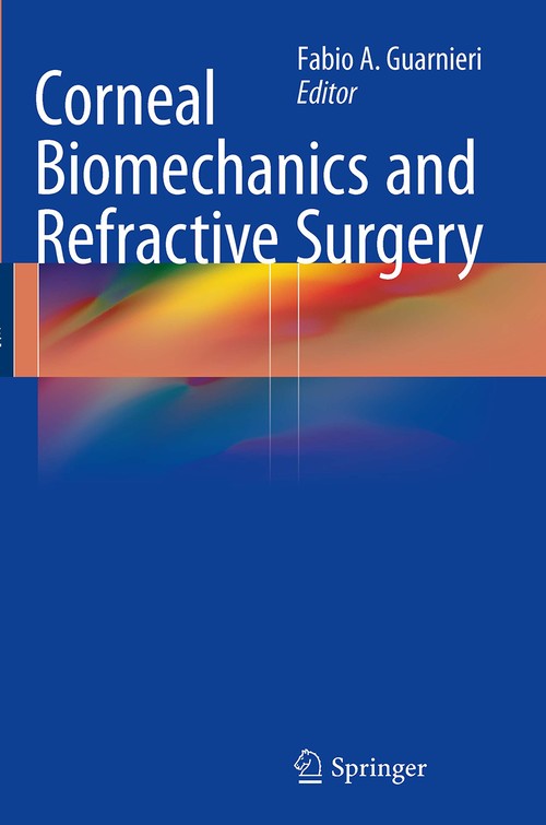 Corneal Biomechanics and Refractive Surgery by Fabio A Guarnieri ISBN 9781493943197