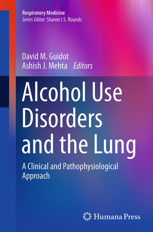 Alcohol Use Disorders and the Lung by David M Guidot 9781493945009