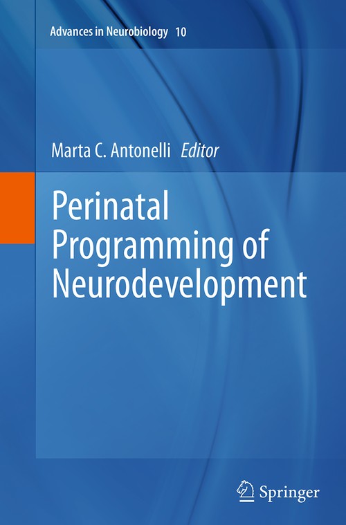 Perinatal Programming of Neurodevelopment by Marta C Antonelli ISBN 9781493945566