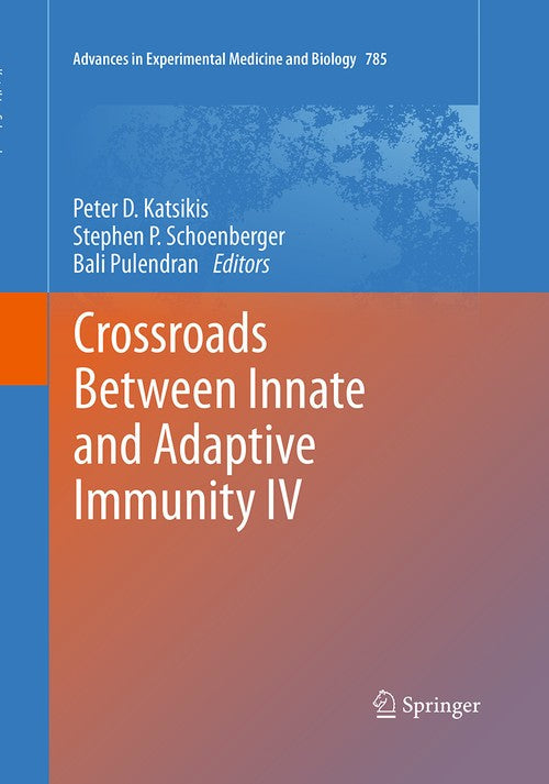 Crossroads Between Innate and Adaptive Immunity IV by Peter D Katsikis ISBN 9781493946211
