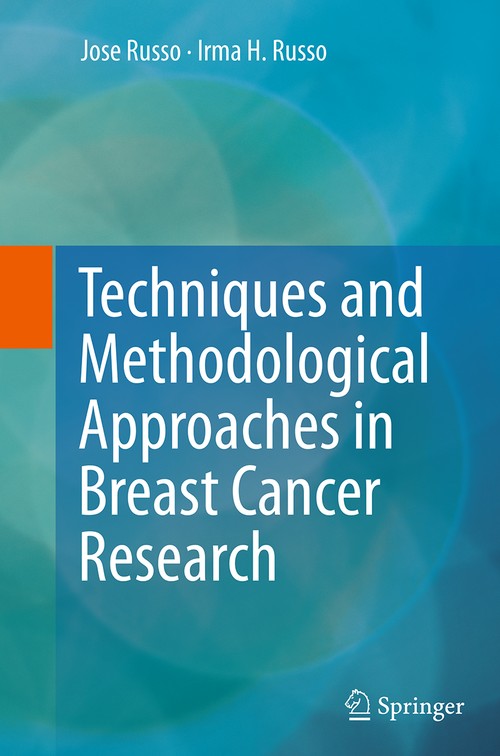 Techniques and Methodological Approaches in Breast Cancer Research by Jose Russo ISBN 9781493946624
